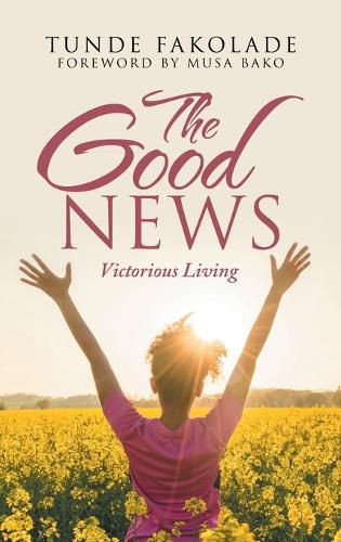 Cover image for The Good News: Victorious Living