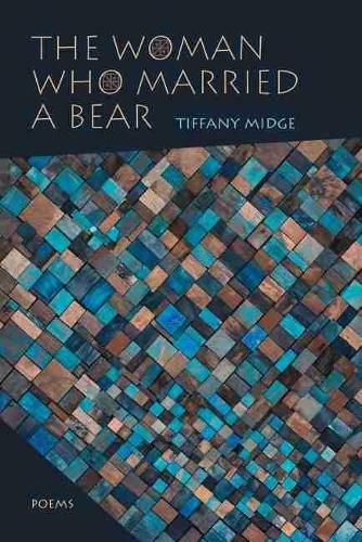 The Woman Who Married a Bear: Poems