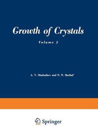 Cover image for Growth of Crystals: Volume 2