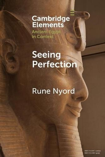 Cover image for Seeing Perfection: Ancient Egyptian Images beyond Representation