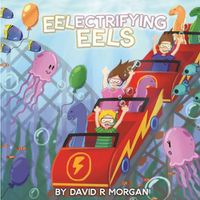 Cover image for Eel-ectrifying Eels