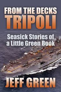 Cover image for From the Decks of Tripoli: Seasick Stories of a Little Green Book