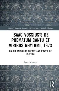 Cover image for Isaac Vossius's De poematum cantu et viribus rhythmi, 1673: On the Music of Poetry and Power of Rhythm