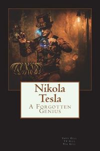 Cover image for Nikola Tesla: A Forgotten Genius