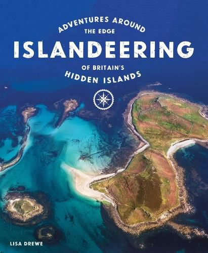 Cover image for Islandeering: Adventures Around the Edge of Britain's Hidden Islands