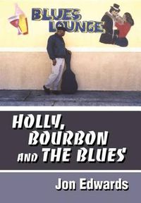 Cover image for Holly, Bourbon and The Blues