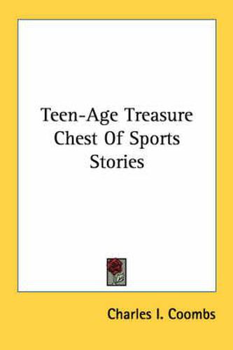 Cover image for Teen-Age Treasure Chest of Sports Stories