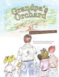 Cover image for Grandpa's Orchard: And the Christmas Pie