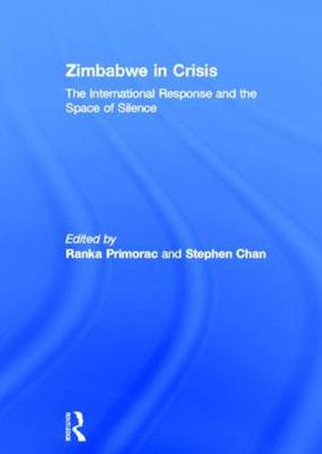 Cover image for Zimbabwe in Crisis: The International Response and the Space of Silence