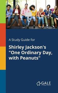 Cover image for A Study Guide for Shirley Jackson's One Ordinary Day, With Peanuts