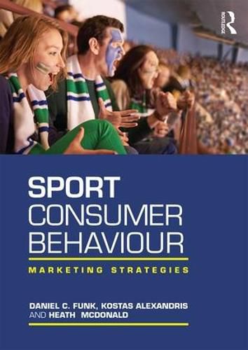 Sport Consumer Behaviour: Marketing Strategies