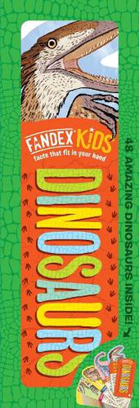 Cover image for Fandex Kids: Dinosaurs: Facts That Fit in Your Hand: 48 Amazing Dinosaurs Inside!