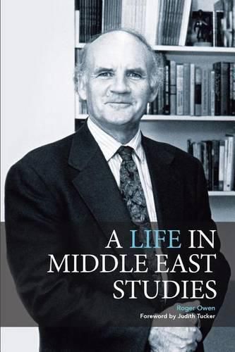 Cover image for A Life in Middle East Studies