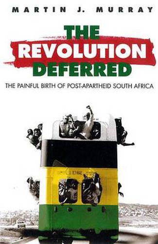 Cover image for Revolution Deferred: The Painful Birth of Post-Apartheid South Africa