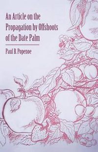 Cover image for An Article on the Propagation by Offshoots of the Date Palm