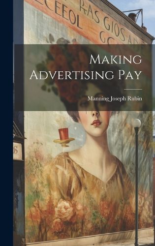 Cover image for Making Advertising Pay [microform]