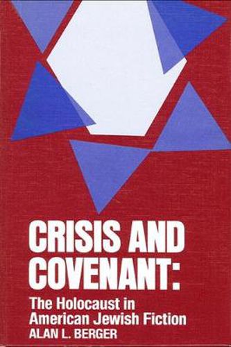 Cover image for Crisis and Covenant: The Holocaust in American Jewish Fiction