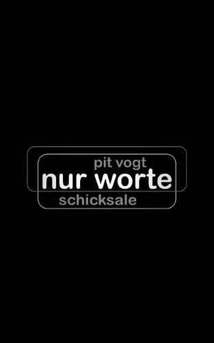 Nur Worte: Schicksale