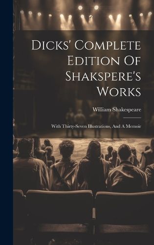 Cover image for Dicks' Complete Edition Of Shakspere's Works