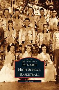 Cover image for Hoosier High School Basketball