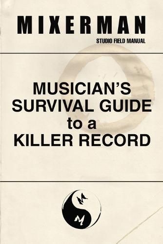 Cover image for Musician's Survival Guide to a Killer Record