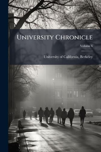 Cover image for University Chronicle; Volume 6