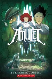 Cover image for Amulet: N Degrees 4 - Le Dernier Conseil