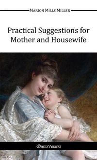 Cover image for Practical Suggestions for Mother and Housewife