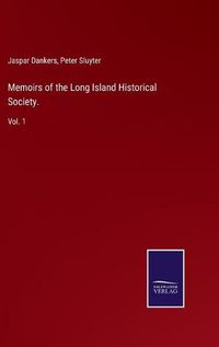 Cover image for Memoirs of the Long Island Historical Society.: Vol. 1