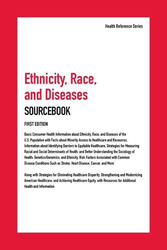 Ethnicity, Race, and Disease Sourcebook, 1st Ed.