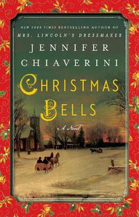 Cover image for Christmas Bells: A Novel