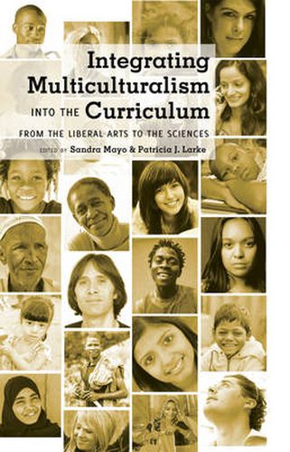 Cover image for Integrating Multiculturalism into the Curriculum: From the Liberal Arts to the Sciences