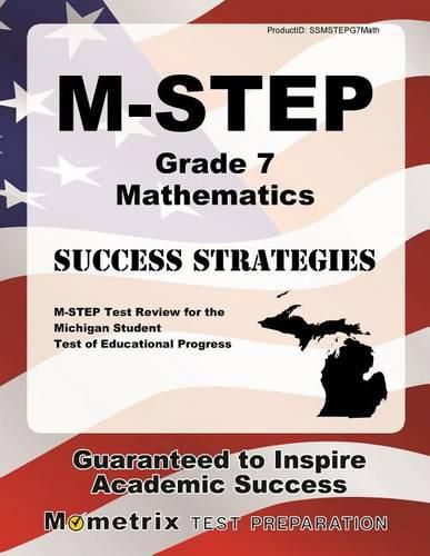 Cover image for M-Step Grade 7 Mathematics Success Strategies Study Guide: M-Step Test Review for the Michigan Student Test of Educational Progress