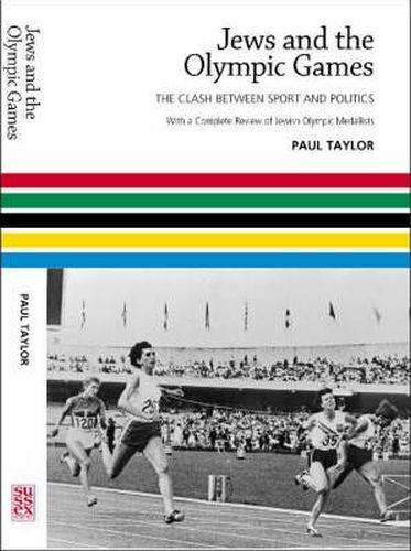 Cover image for Jews and the Olympic Games: The Clash Between Sport and Politics; with a Complete Review of Jewish O