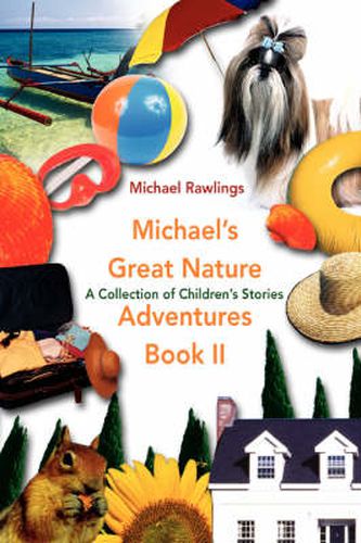 Cover image for Michael's Great Nature Adventures Book II: A Collection of Children's Stories