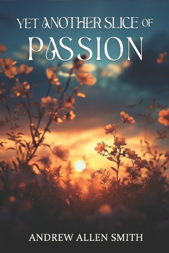 Cover image for Yet Another Slice of Passion