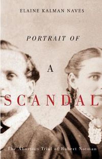 Cover image for Portrait of a Scandal: The Trial of Robert Notman