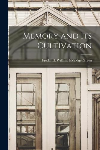 Cover image for Memory and Its Cultivation