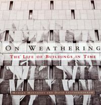 Cover image for On Weathering: The Life of Buildings in Time