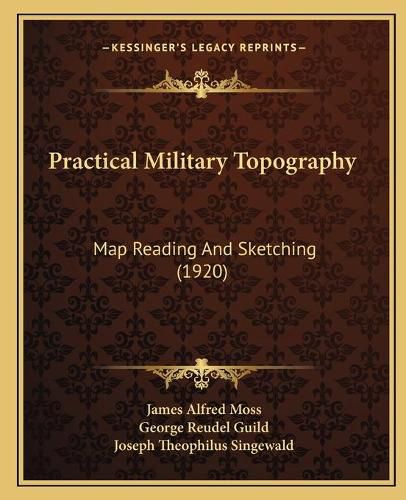 Practical Military Topography: Map Reading and Sketching (1920)