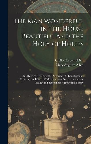 Cover image for The Man Wonderful in the House Beautiful and the Holy of Holies