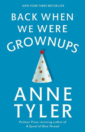 Cover image for Back When We Were Grownups: A Novel