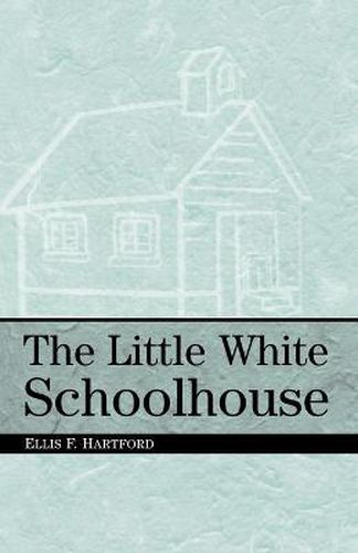 Cover image for The Little White Schoolhouse