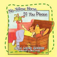 Cover image for No Yellow Horse, If You Please