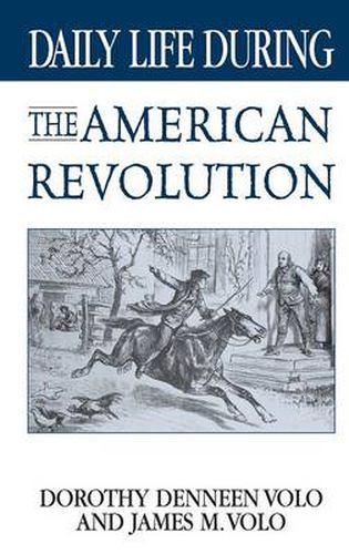 Cover image for Daily Life During the American Revolution