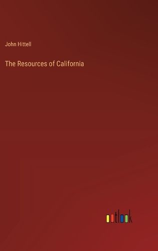 Cover image for The Resources of California