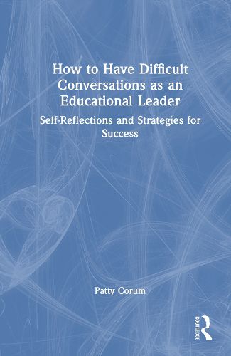 Cover image for How to Have Difficult Conversations as an Educational Leader