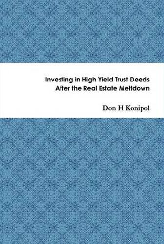 Cover image for Investing in High Yield Trust Deeds After the Real Estate Meltdown