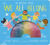 Cover image for No Matter What . . . We All Belong