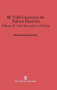 Cover image for M. Tvlli Ciceronis De natvra deorvm, Volume II, Libri secvndvs et tertivs